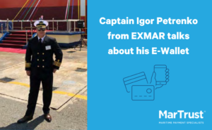 Photo of Captain Igor and Captain Igor Petrenko from EXMAR talks about his E-Wallet